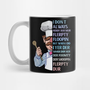 the swedish chef - I dont Always herdy dur mur Mug